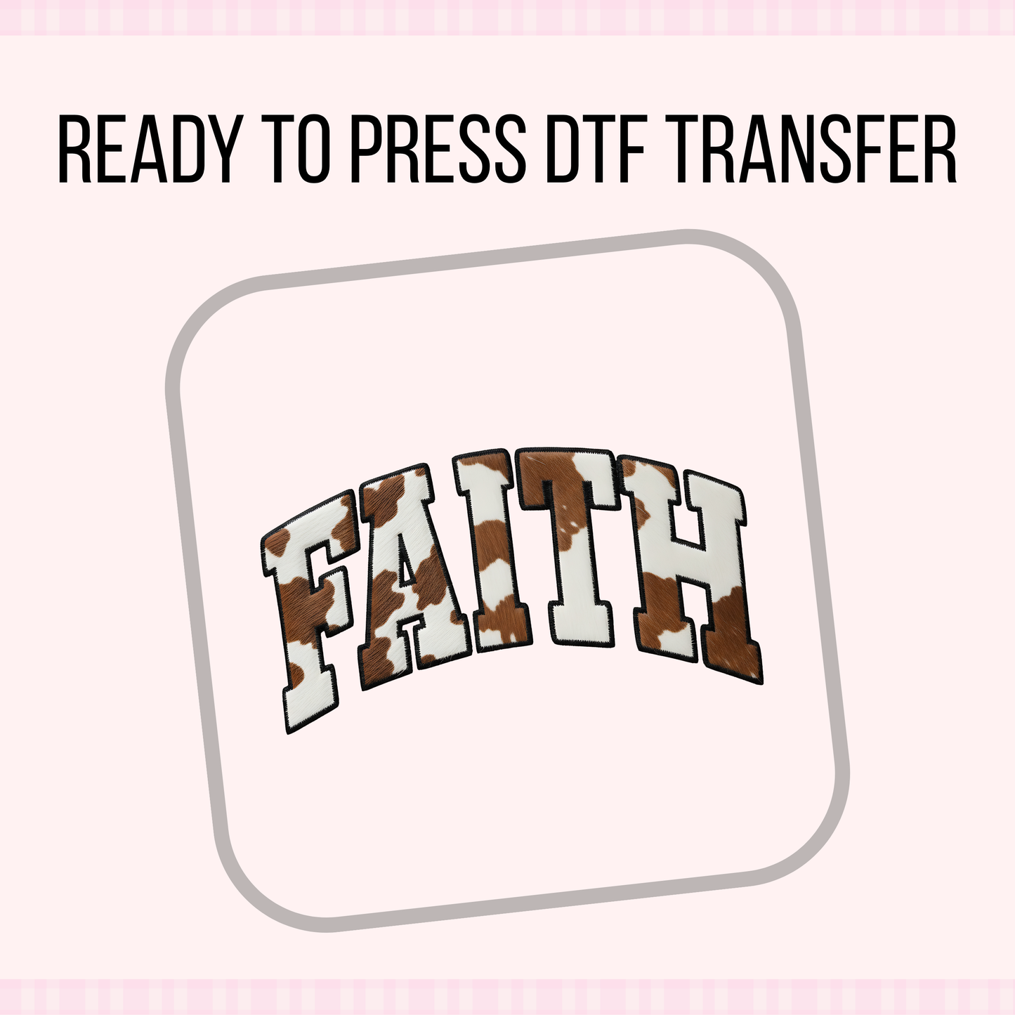 FAUX COW PRINT FAITH